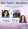 Hot Topics I: Proteins vs. Nucleic Acids as Diagnostic tool